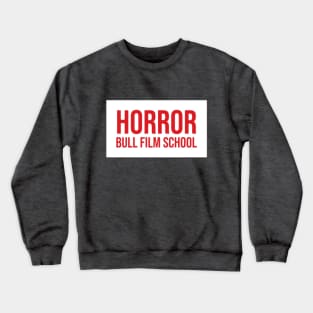 Horror Bull Film School Crewneck Sweatshirt